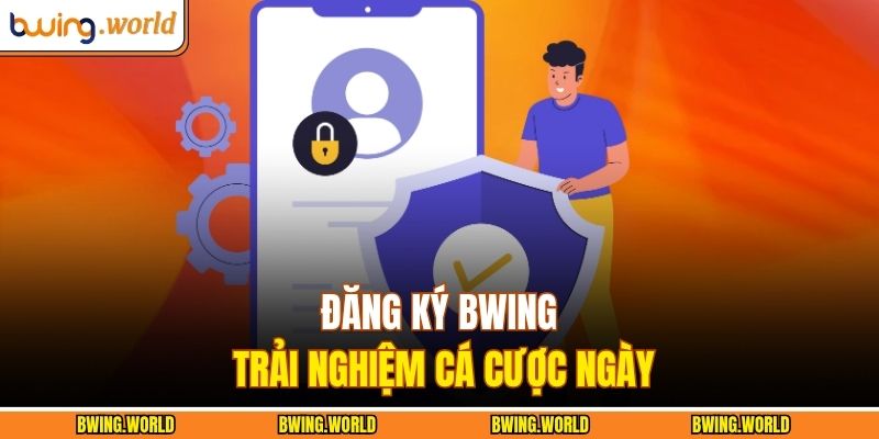 Hướng Dẫn Đăng Ký BWING Nhanh Chóng Chỉ Trong 1 Phút 2 Đăng ký BWING trải nghiệm cá cược ngày