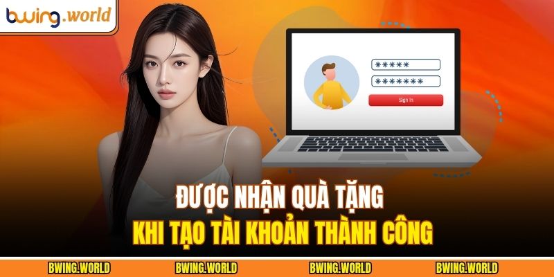 Hướng Dẫn Đăng Ký BWING Nhanh Chóng Chỉ Trong 1 Phút 4 Được nhận quà tặng khi tạo tài khoản thành công