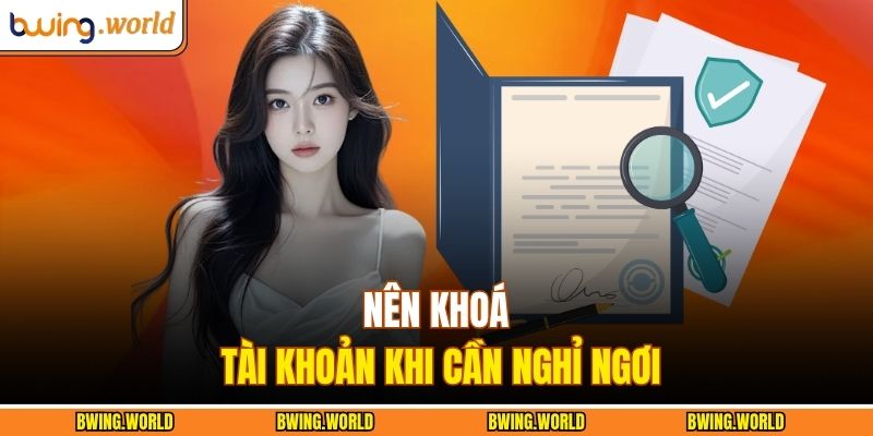 Cá Cược Có Trách Nhiệm 2 Nên khoá tài khoản khi cần nghỉ ngơi