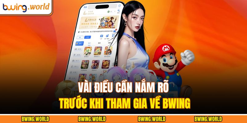 Trang chủ 25 Vài điều cần nắm rõ trước khi tham gia về BWING